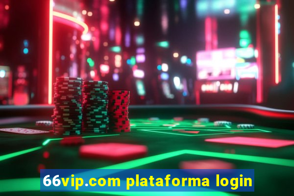 66vip.com plataforma login